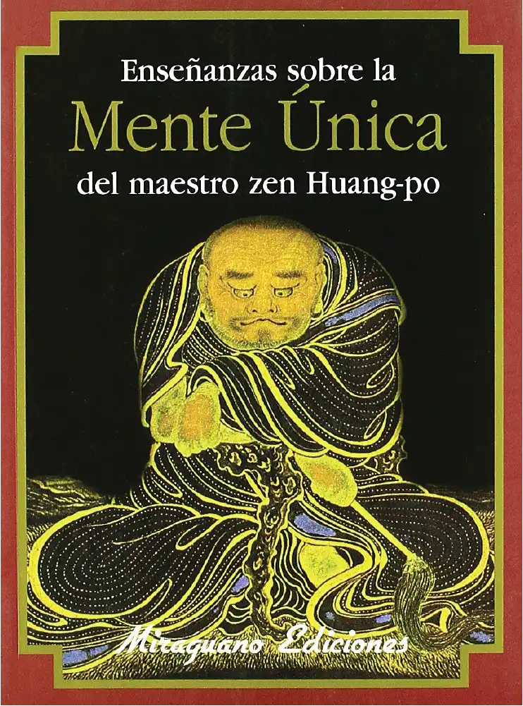 Portada de "Enseñanzas sobre la mente unica" de Huang Po – budismo zen clasico